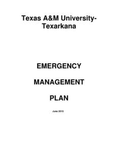 Texas A&M UniversityTexarkana  EMERGENCY MANAGEMENT PLAN June 2013