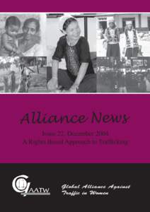 Issue 22, December 2004 A Rights Based Approach to Trafficking Global Alliance Against Traffic in Women