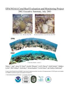 EPA/NOAA Coral Reef Evaluation and Monitoring Project 2002 Executive Summary, July 2003 Healthy Brain Coral, Bird Key Reef[removed]Recently dead Brain Coral, Bird Key Reef 2002
