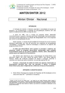 Coordenação de Aperfeiçoamento de Pessoal de Nível Superior – CAPES Diretoria de Avaliação – DAV Coordenação Geral de Atividades de Apoio à Pós-Graduação – CGAP Coordenação de Gestão da Informação 