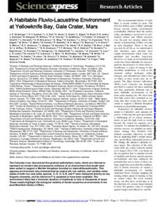A Habitable Fluvio-Lacustrine Environment at Yellowknife Bay, Gale Crater, Mars J. P. Grotzinger,1* D. Y. Sumner,2 L. C. Kah,3 K. Stack,1 S. Gupta,4 L. Edgar,5 D. Rubin,6† K. Lewis,7 J. Schieber,8 N. Mangold,9 R. Milli