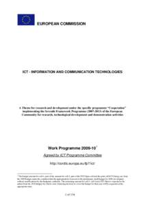 EUROPEAN COMMISSION  ICT - INFORMATION AND COMMUNICATION TECHNOLOGIES A Theme for research and development under the specific programme “Cooperation” implementing the Seventh Framework Programme[removed]of the Eu