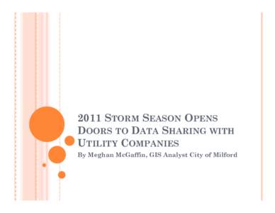 2011 Storm Season Opens Doors to Data Sharing with Utility Companies