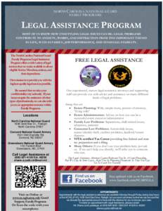 NORTH CAROLINA NATIONAL GUARD FAMILY PROGRAMS LEGAL ASSISTANCE PROGRAM MOST OF US KNOW HOW UNSETTLING LEGAL ISSUES CAN BE. LEGAL PROBLEMS CONTRIBUTE TO ANXIETY, WORRY, AND DISTRACTION FROM THE IMPORTANT THINGS