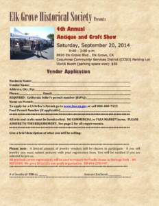 Elk Grove Historical Society Presents 4th Annual Antique and Craft Show Saturday, September 20, 2014 9:00 - 3:00 p.m[removed]Elk Grove Blvd., Elk Grove, CA