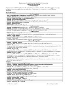 Department of Rehabilitation and Mental Health Counseling University of South Florida Course Sequencing* Program requires the following 18 courses (54 credits) plus two (2) electives (6 credits). All students must take n