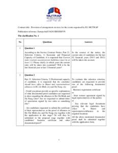 Contract title: Provision of arrangement services for the events organised by EU-MUTRAP Publication reference: EuropeAid[removed]IH/SER/VN The clarification No. 1 No 1