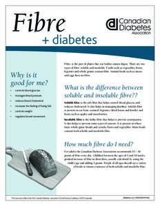 Fibre + diabetes Why is it good for me? •