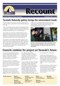 Taranaki Regional Council Newsletter  September 2003 No. 44 Taranaki Naturally gallery brings the environment inside Taranaki’s natural environment is proving as popular indoors as