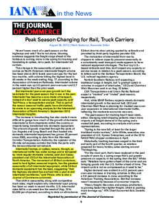 in the News  Peak Season Changing for Rail, Truck Carriers August 28, 2013 | Mark Szakonyi, Associate Editor Haven’t seen much of a peak season on the highways and rails? You’re not alone. Growing