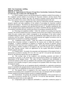 R865. Tax Commission, Auditing. R865-6F. Franchise Tax. R865-6F-16. Apportionment of Income of Long-Term Construction Contractors Pursuant to Utah Code Ann. Sections[removed]through[removed]When a taxpayer elects to us