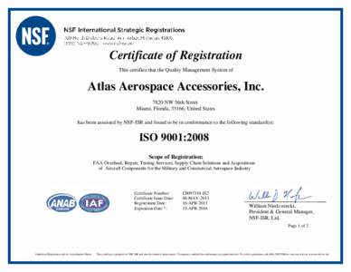 Certificate of Registration This certifies that the Quality Management System of Atlas Aerospace Accessories, IncNW 56th Street Miami, Florida, 33166, United States