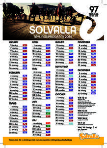 97  TÄVLINGSDAGAR 2015 Solvalla Tävlingsprogram 2015