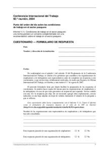 Conferencia Internacional del Trabajo 92.ª reunión, 2004 Punto del orden del día sobre las condiciones de trabajo en el sector pesquero Informe V (1): Condiciones de trabajo en el sector pesquero: una norma general (u