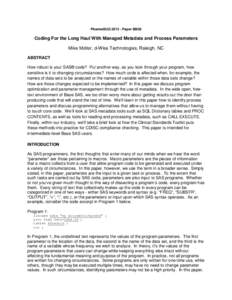 PharmaSUG[removed]Paper BB08  Coding For the Long Haul With Managed Metadata and Process Parameters Mike Molter, d-Wise Technologies, Raleigh, NC ABSTRACT How robust is your SAS® code? Put another way, as you look throug