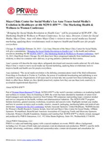 Mayo Clinic Center for Social Media’s Lee Aase Traces Social Media’s Evolution in Healthcare at 4th M2W®-HW™ – The Marketing Health & Wellness to Women Conference “Bringing the Social Media Revolution to Healt