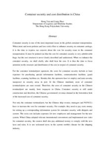 Container security and cost distribution in China Hong Yan and Liang Zhao Department of Logistics and Maritime Studies The Hong Kong Polytechnic University  Abstract