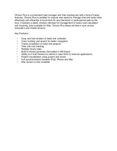 Chrono Plus is a convenient task manager and time tracking tool with a host of handy features. Chrono Plus is suitable for anyone who needs to manage time and tasks more effectively and efficiently. A must-have for any f