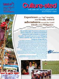 Culture-ated  Utterly Authentic Ecofriendly, cultural adventures  THIS 2010 GET ACCULTOUR ATED in