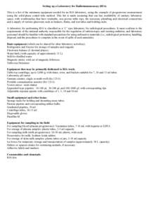 Setting up a Laboratory for Radioimmunoassay (RIA) This is a list of the minimum equipment needed for an RIA laboratory, using the example of progesterone measurement using the solid-phase coated tube method. This list i