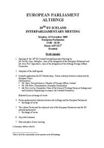 Össur Skarphéðinsson / Olli Rehn / Althing / Ministry for Foreign Affairs / Politics of Europe / Iceland / Europe / Government of Iceland / Accession of Iceland to the European Union / European Union