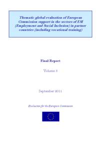 Thematic global evaluation of European Commission support in the sectors of ESI (Employment and Social Inclusion) in partner countries (including vocational training)  Final Report