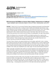 For Immediate Release: October 2, 2014 MEDIA CONTACTS: City of Fresno: Mark Standriff, [removed] California State Water Resources Board: George Kostyrko, [removed] U.S. EPA: Nahal