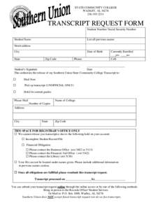 STATE COMMUNITY COLLEGE WADLEY, AL[removed]2211 TRANSCRIPT REQUEST FORM Student Number/ Social Security Number