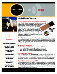 CONNECTING THE WORLD’S ASSETS  GT 1100 Global Trailer Tracking Award-Winning, Solar-Powered Trailer Tracking