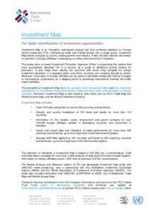 Investment Map For better identification of investment opportunities Investment Map is an interactive web-based analysis tool that combines statistics on Foreign Direct Investment (FDI), international trade and market ac