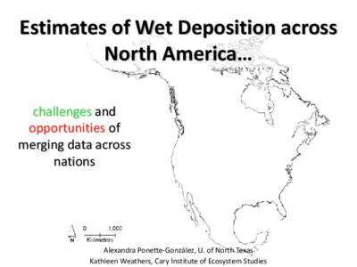 Estimates of Wet Deposition across North America… challenges and opportunities of merging data across nations