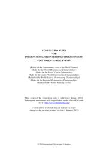 COMPETITION RULES FOR INTERNATIONAL ORIENTEERING FEDERATION (IOF) FOOT ORIENTEERING EVENTS (Rules for the Orienteering event in the World Games) (Rules for the World Orienteering Championships)