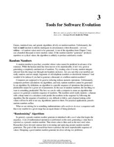 3 Tools for Software Evolution Men are only as good as their technical development allows them to be.—George Orwell, Inside the Whale  Games, statistical tests, and genetic algorithms all rely on random numbers. Unfort