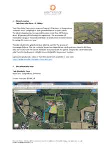1. Site Information Twin Elms Solar Farm – 1.3 MWp Twin Elms Solar Farm covers an area of nearly 4.0 hectares in Congresbury, Somerset and is comprised of 5080 ground mounted JA Solar panels. The electricity generated 