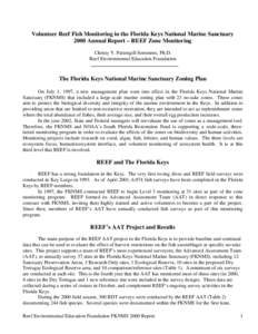 Volunteer Reef Fish Monitoring in the Florida Keys National Marine Sanctuary 2000 Annual Report – REEF Zone Monitoring Christy V. Pattengill-Semmens, Ph.D. Reef Environmental Education Foundation  The Florida Keys Nati