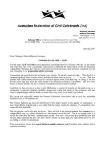 Australian Federation of Civil Celebrants (Inc) National President National Secretary Dally R. Messenger FMAFCC Len Bourke FMAFCC National Office: 4/168 Lennox St, Richmond Vic Aust 3121