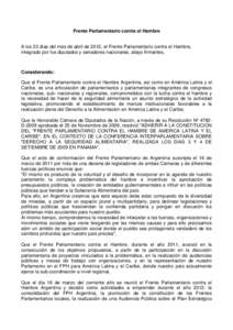 Frente Parlamentario contra el Hambre A los 23 días del mes de abril de 2012, el Frente Parlamentario contra el Hambre, integrado por los diputados y senadores nacionales, abajo firmantes, Considerando: Que el Frente Pa