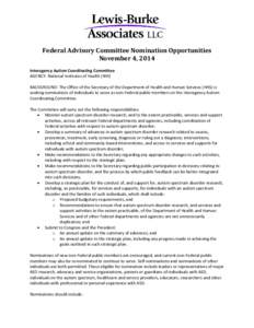 Federal Advisory Committee Nomination Opportunities November 4, 2014 Interagency Autism Coordinating Committee AGENCY: National Institutes of Health (NIH) BACKGROUND: The Office of the Secretary of the Department of Heal