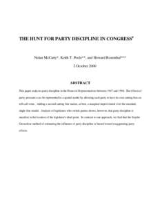 THE HUNT FOR PARTY DISCIPLINE IN CONGRESS#  Nolan McCarty*, Keith T. Poole**, and Howard Rosenthal*** 2 OctoberABSTRACT