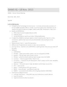 DAMS-IG –18 Nov[removed]DAMS – Interest Group Meeting November 18th, 2013 Agenda U of U DAM Review  Charged by the Technology Services Council – to review and provide an analysis of