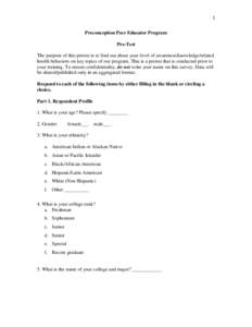 1 Preconception Peer Educator Program Pre-Test The purpose of this pretest is to find out about your level of awareness/knowledge/related health behaviors on key topics of our program. This is a pretest that is conducted