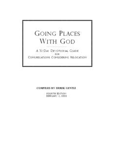 G OING P LACES W ITH G OD A 31-D AY D EVOTIONAL G UIDE FOR  C ONGREGATIONS C ONSIDERING R ELOCATION