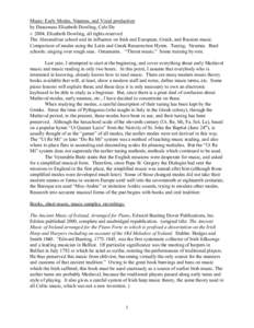 Music: Early Modes, Neumes, and Vocal production by Deaconess Elizabeth Dowling, Cele De © 2004, Elizabeth Dowling, all rights reserved The Alexandrian school and its influence on Irish and European, Greek, and Russian 