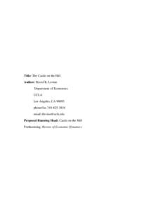 Title: The Castle on the Hill Author: David K. Levine Department of Economics UCLA Los Angeles, CA[removed]phone/fax[removed]