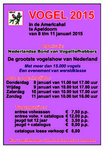 VOGEL 2015 in de Americahal te Apeldoorn van 8 t/m 11 januariOrganisatie: