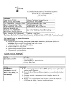 PARTNERSHIP STEERING COMMITTEE MEETING March 24, 2011 GO TO MEETING 2:00- 4:00 p.m. Attendees Nate Banks, FHWA Alberto Peshlakai, Navajo County