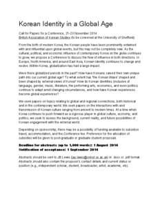 Korean Identity in a Global Age Call for Papers for a Conference, 21-23 November 2014  British Association of Korean Studies (to be convened at the University of Sheffield) From the birth of modern Korea, the Korean pe