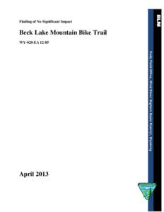 Finding of No Significant Impact  Beck Lake Mountain Bike Trail WY-020-EA[removed]Cody Field Office, Wind River/ Bighorn Basin District, Wyoming