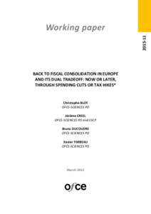Working paper BACK TO FISCAL CONSOLIDATION IN EUROPE AND ITS DUAL TRADEOFF: NOW OR LATER,