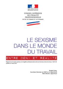 LE SEXISME DANS LE MONDE DU TRAVAIL ENTRE DÉNI ET RÉALITÉ Rapport du Conseil supérieur de l’égalité professionnelle entre les femmes et les hommes n°publié le 6 mars 2015